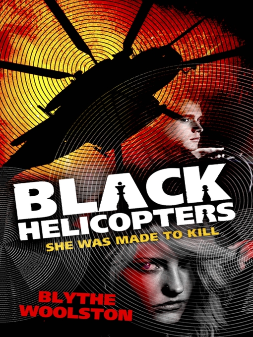 Title details for Black Helicopters by Blythe Woolston - Available